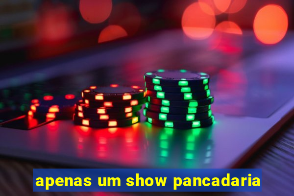 apenas um show pancadaria